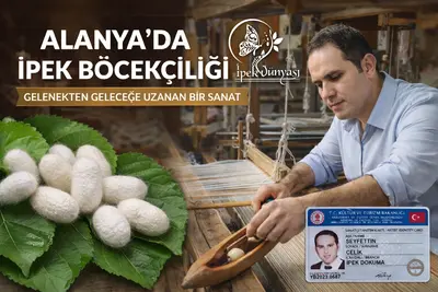 Alanya da İpek Böcekçiliği